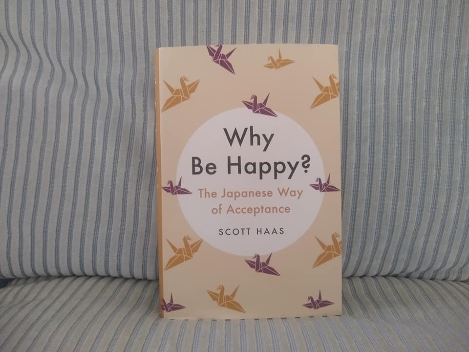 Why Be Happy? by Scott Haas. 